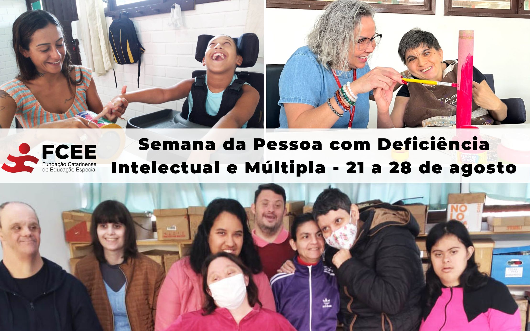 Montagem de 3 fotos onde aparecem alunos sorrindo e posando para fotos e texto que diz: Semana da Pessoa com Deficiência Intelectual e Múltipla